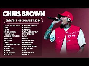 Chris Brown Songs Playlist 2024 🔥 The Best Of Chris Brown 🔥 Greatest Hits Full Album 2024 Lyrics 🔥