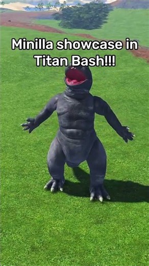 Minilla showcase in Titan Bash!!!
