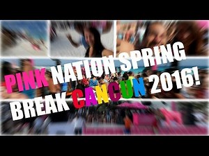 VICTORIA´S SECRET PINK NATION SPRING BREAK CANCUN 2016 I Mexiko Vlog I Justine