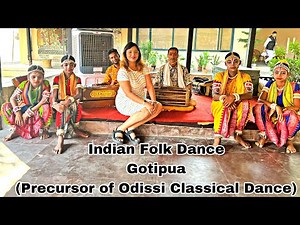 Real experience: Indian Traditional Folk Dance of Odisha/ Gotipua/ Art and Culture UPSC CSE IAS