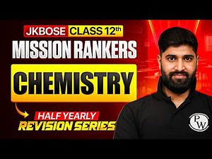 JKBOSE Class 12th Chemistry 🔥 | Half Yearly Revision Series 2026 🎯 | JKBOSE Wallah