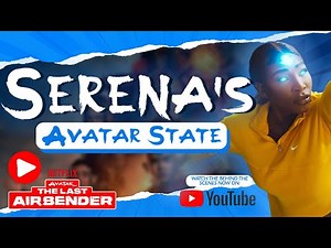 Serena’s Avatar State
