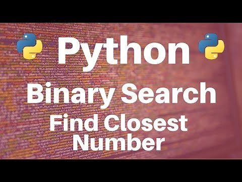 Binary Search in Python: Find Closest Number