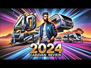 2024 Caravan Reviews: Top 40 Models Compared – Find Your Perfect Match