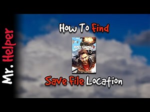 How To Find Just Cause 3 Save File Location