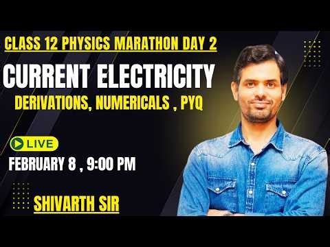 CLASS 12 PHYSICS MARATHON DAY 3 - CURRENT ELECTRICITY ( CONCEPT & PYQ )