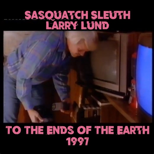 A piece of bigfoot footage you've probably never seen before. The "Sasquatch Sleuth" Larry Lund featured on the 1997 bigfoot documentary "To The Ends Of The Earth". | Bigfoot Crossroads Podcast