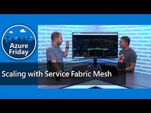 Scaling with Service Fabric Mesh | Azure Friday