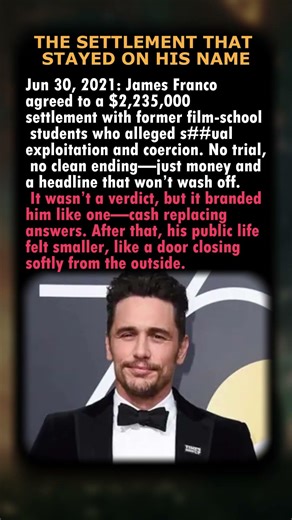 James Franco: The Settlement That Stayed on His Name
