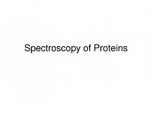 Spectroscopy of Proteins - SlideServe