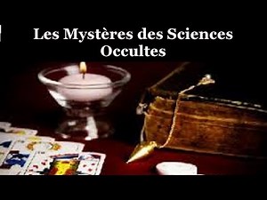 Documentaire : Les Mystères Des Sciences Occultes