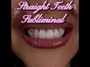 Powerful Straight Teeth Subliminal *USE HEADPHONES*