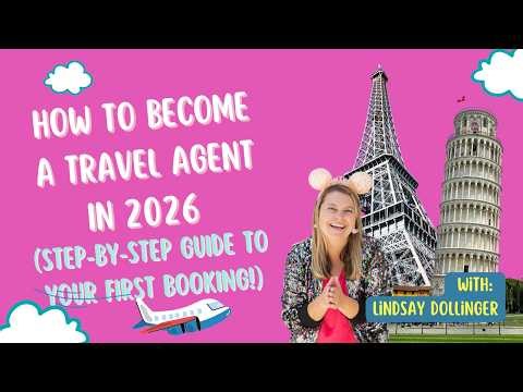 How to Become a Travel Agent in 2026 (Step-by-Step Guide to Your First Booking!)
