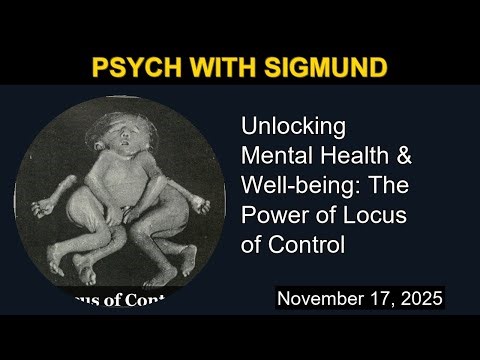 Unlocking Mental Health & Well-being: The Power of Locus of Control | Psych with Sigmund
