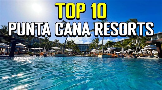 Experience Paradise: Best All-Inclusive Resorts in Punta Cana for Ultimate Relaxation