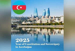 Azerbaijan declares 2025 Year of Constitution and Sovereignty to cement democratic foundations and post-war gains