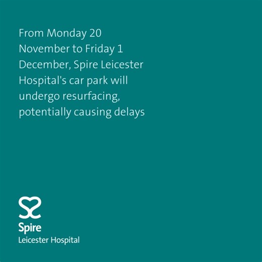 From Monday 20 November to Friday 1 December, Spire Leicester Hospital's car park will undergo resurfacing, potentially causing delays. ❗  Kindly allocate extra time for parking before your visit to ensure a smooth experience. We appreciate your understanding and patience with us whilst we work through the much needed refurbishment. | Spire Healthcare | Facebook