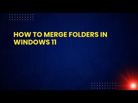 How to Merge Folders in Windows 11