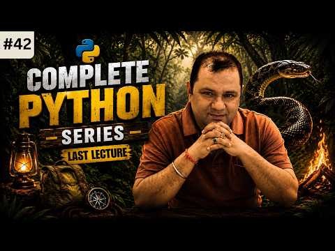 #42 Complete Python Programming Series 🐍 | Beginner to Advanced | Last Lecture