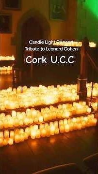 Candle light Concert in tribute to Leonard Cohen. U.C.C Cork