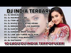 DJ REMIX LAGU INDIA TERBARU 2025 SLOW FULL BASS 🎵 DJ DHOLNA || DJ NAINOWALE NE 🎵 DJ VIRAL 2025