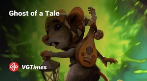 Ghost of a Tale - что это за игра, трейлер, системные требования, отзывы и оценки, цены и скидки, гайды и прохождение, похожие игры