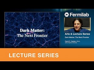 Dark matter: the next frontier – Public lecture by Dr. David E. Kaplan