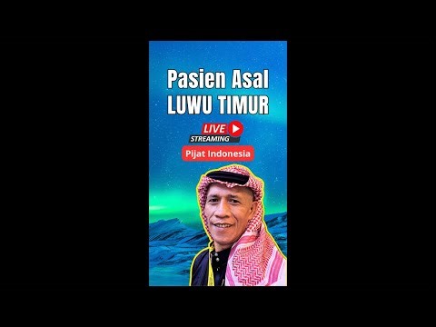 Pijat Indonesia sedang live sekarang! Pasien asal Luwu Timur Sulawesi Selatan Indonesia