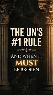 The UN's #1 Rule — and When It MUST Be Broken