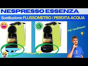 NESPRESSO Essenza Delonghi LEAKS WATER - QUICK and EASY Repair - FLOWMETER Replacement
