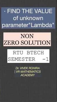 Find the Value of λ for Non-Trivial Solution | System of Linear Equations | RTU B.Tech Ist Semester