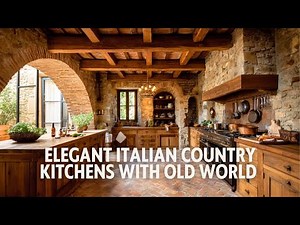 30 Elegant Italian Country Kitchens with Old World Flair You’ll Want to Copy