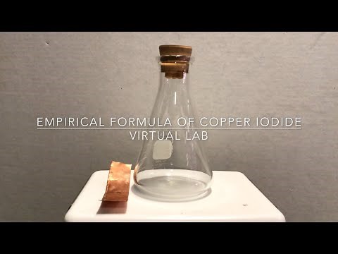 Empirical Formula of Copper Iodide - Virtual Lab