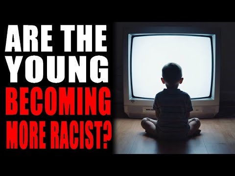 Are The Young Becoming More Racist Than AdultsToday?