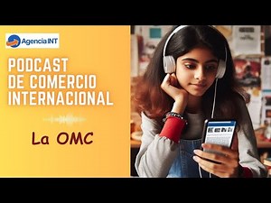 ¿Qué es la Organización Mundial del Comercio en Comercio Internacional?