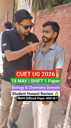 CUET UG 2026 Paper Review 🔥 | CUET UG 18 May Shift 1 Paper Difficulty level #cuet2026