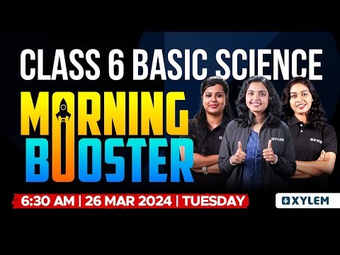 Class 6 Basic Science | Morning Booster | Annual Exam 2024 | Xylem Class 6