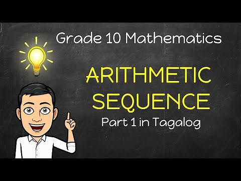 Arithmetic Sequence Part 1 in Tagalog | Math 10