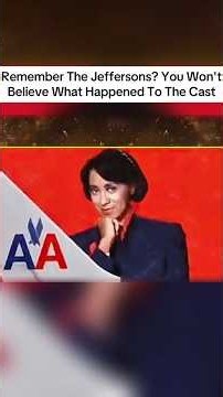 Remember The Jeffersons? You Non'tBelieve What Happened To The Cast