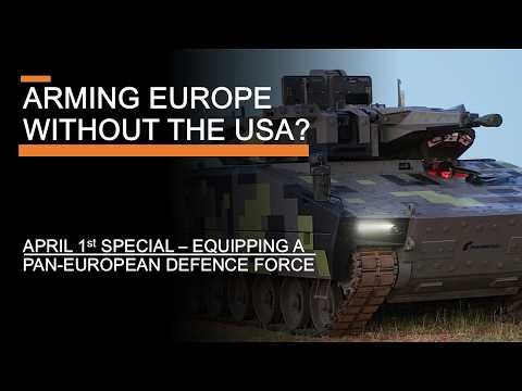 Arming Europe Without US Weapons? - April 1st Special Equipping