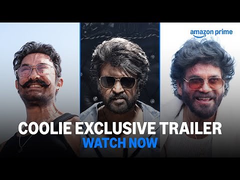 Coolie Exclusive Trailer - Watch Now | Rajinikanth, Aamir Khan, Nagarjuna Akinneni | Prime Video IN