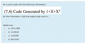 For a (7,4) cyclic code generated by g(x)=1 x x^3 encode the me... | Filo