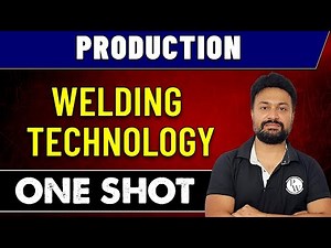 Production | Welding Technology in One Shot | GATE 2023