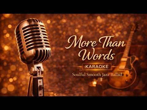 More Than Words – Soulful Smooth Jazz Ballad | Karaoke Version