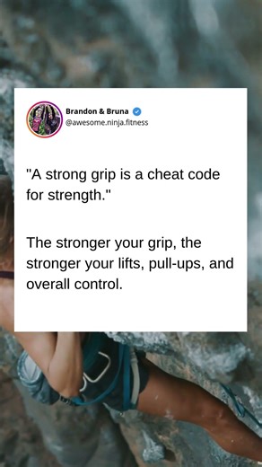 "A strong grip is a cheat code for strength."