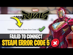 Failed to Connect to Steam Error Code 5 Marvel Rivals [FIXED]