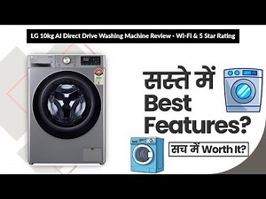 LG 10kg AI Direct Drive Washing Machine Review - Wi-Fi & 5 Star Rating | Review in Hindi | Features