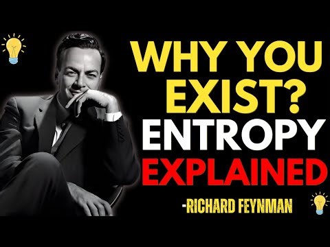 Feynman Explains Why Entropy Controls Life, Time, Information, and the Universe