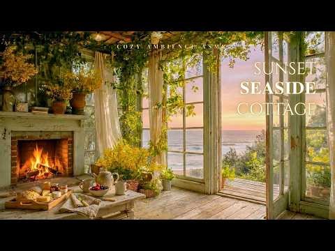 Sunset Seaside Cottage 🌊 Ocean Waves, Birdsong and Cozy Fire Sounds for Relaxation
