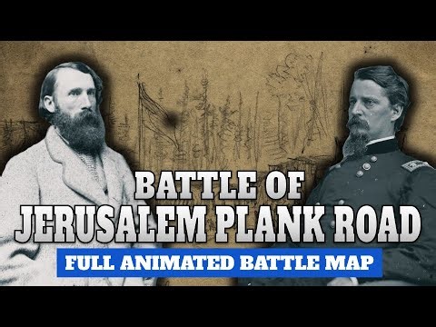 Siege of Petersburg, Part 5 | The Battle of Jerusalem Plank Road